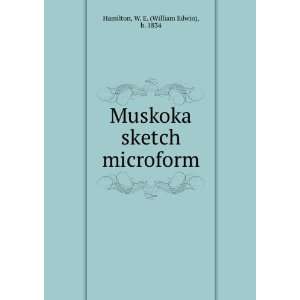  Muskoka sketch microform W. E. (William Edwin), b. 1834 