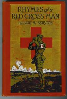 Rhymes Of A Red Cross Man By Robert W.Service  